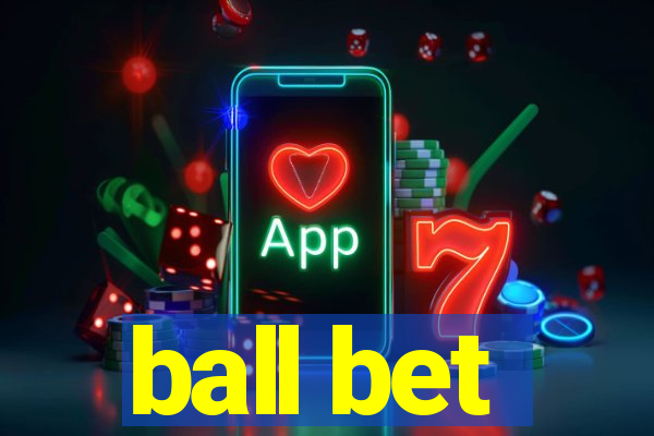 ball bet