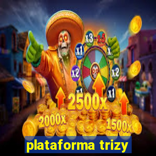 plataforma trizy