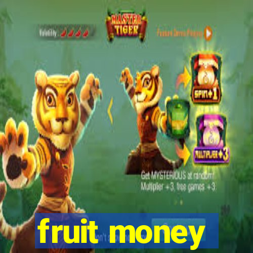 fruit money