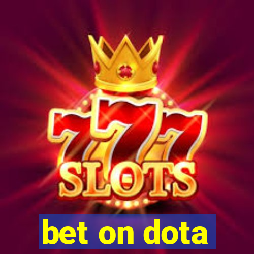 bet on dota