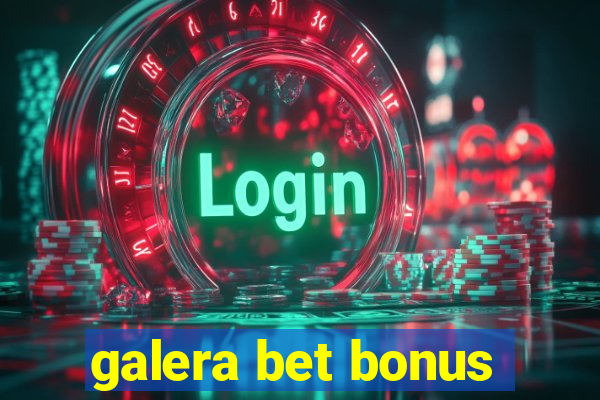 galera bet bonus