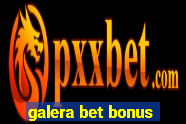 galera bet bonus