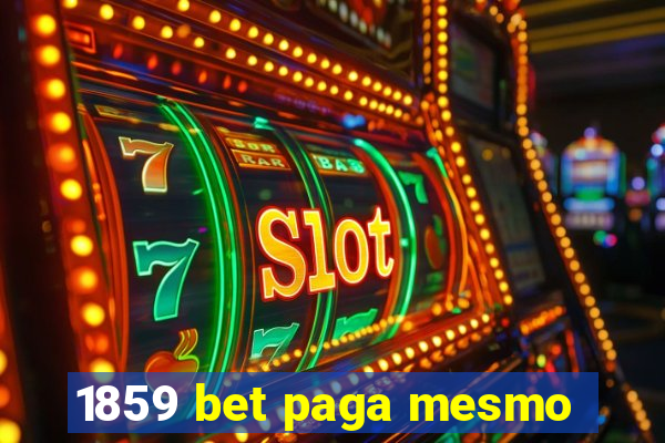 1859 bet paga mesmo