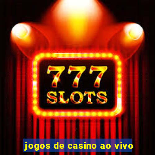 jogos de casino ao vivo