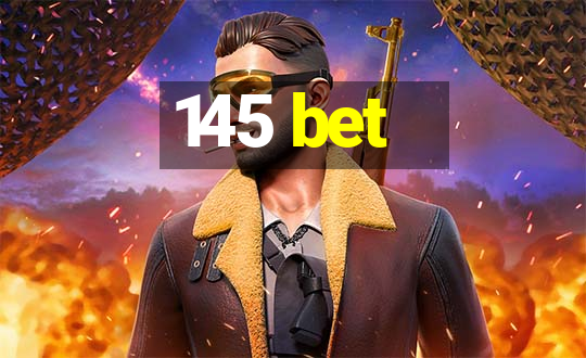 145 bet