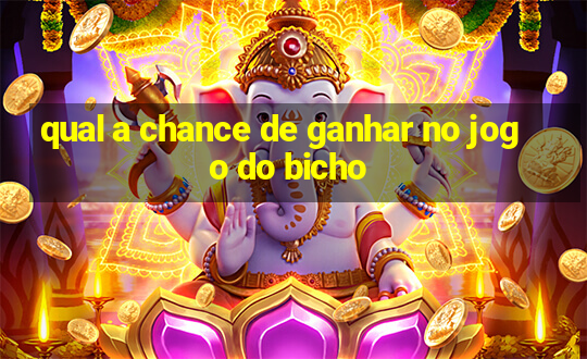 qual a chance de ganhar no jogo do bicho