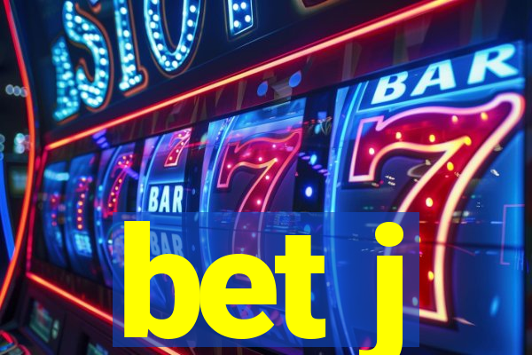 bet j