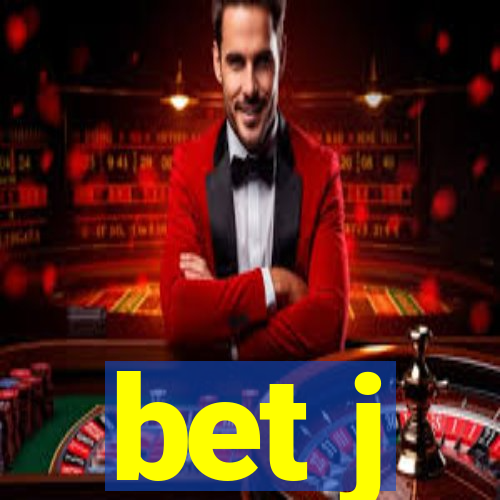 bet j