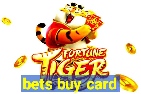 bets buy card