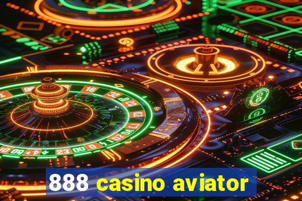 888 casino aviator