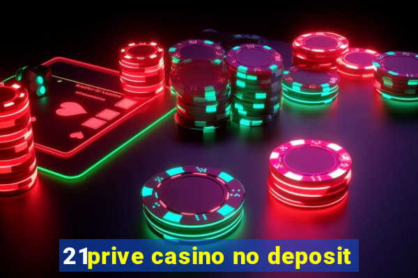 21prive casino no deposit