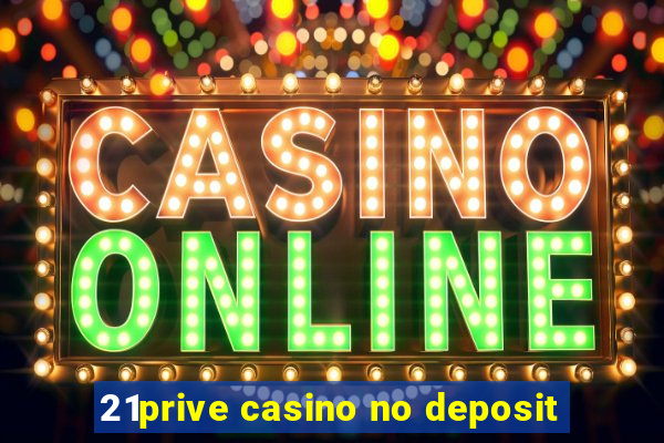 21prive casino no deposit