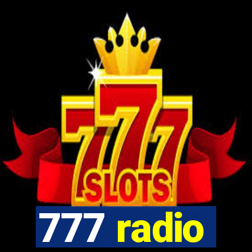 777 radio