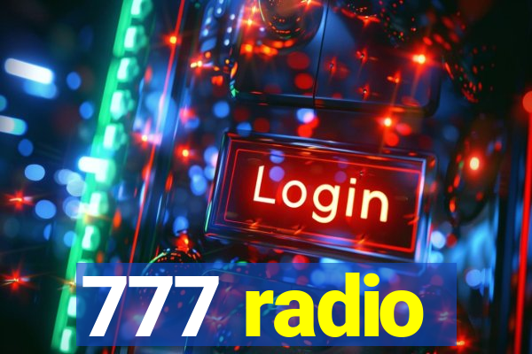 777 radio