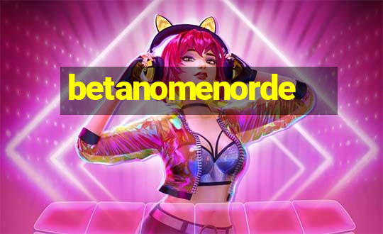 betanomenorde