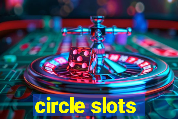 circle slots