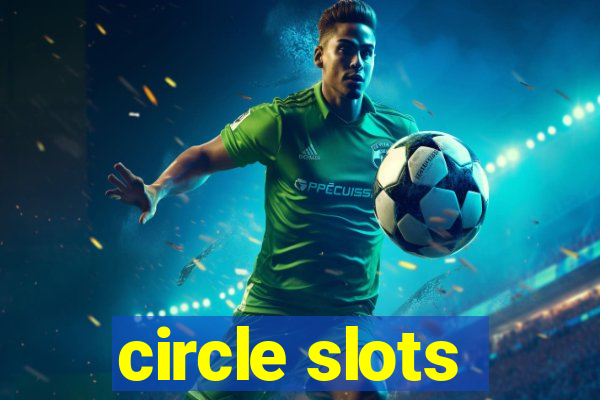 circle slots