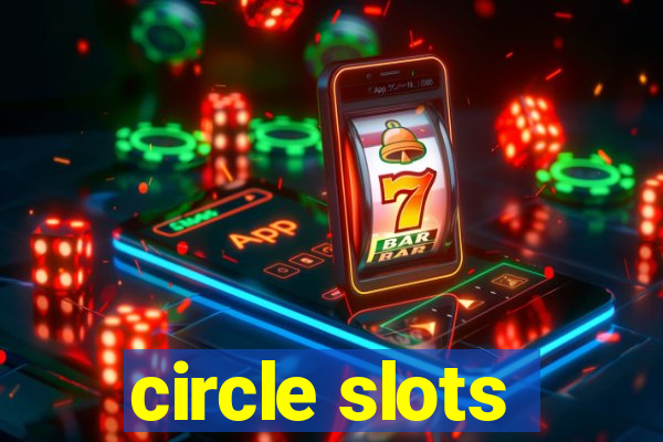 circle slots