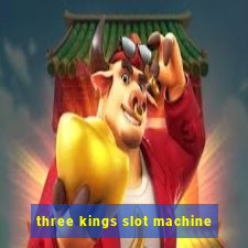 three kings slot machine