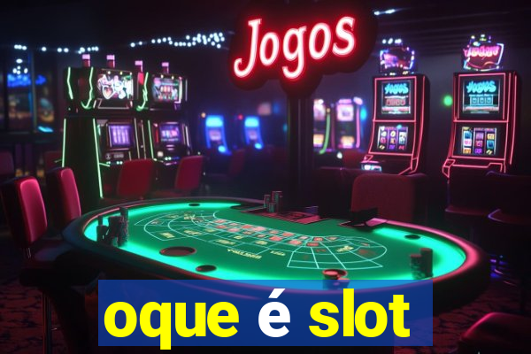 oque é slot