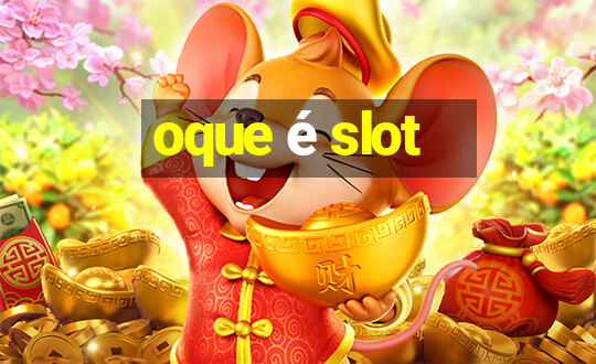 oque é slot