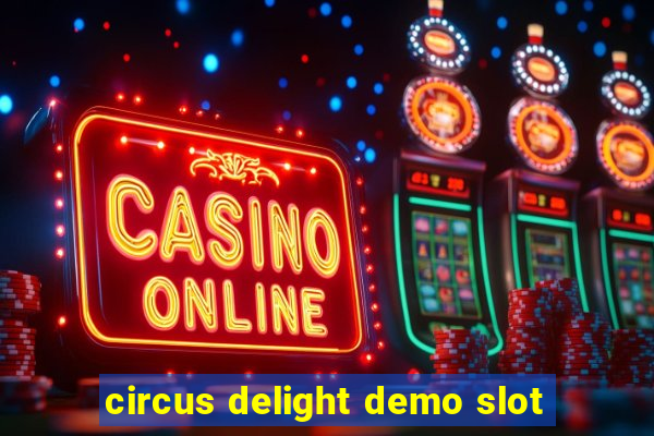 circus delight demo slot