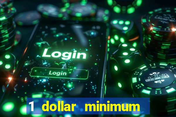 1 dollar minimum deposit casino usa