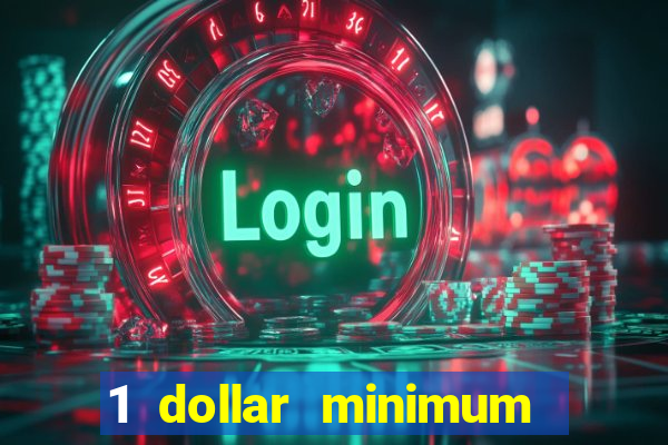 1 dollar minimum deposit casino usa