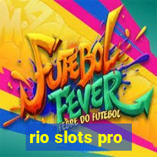 rio slots pro