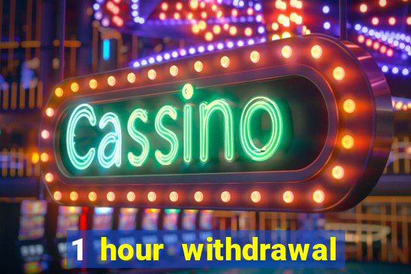 1 hour withdrawal casino nz