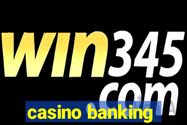 casino banking