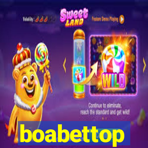 boabettop