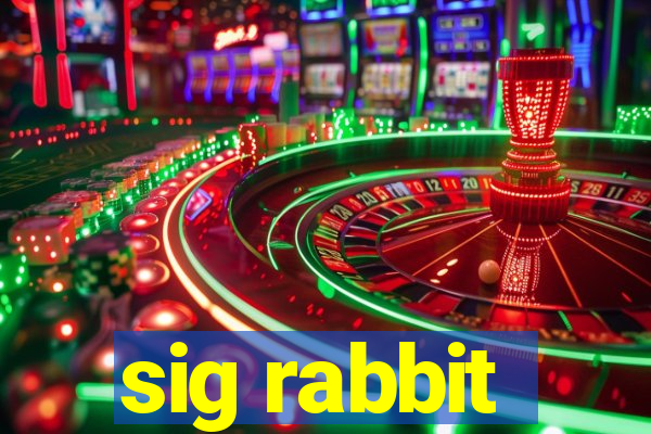 sig rabbit