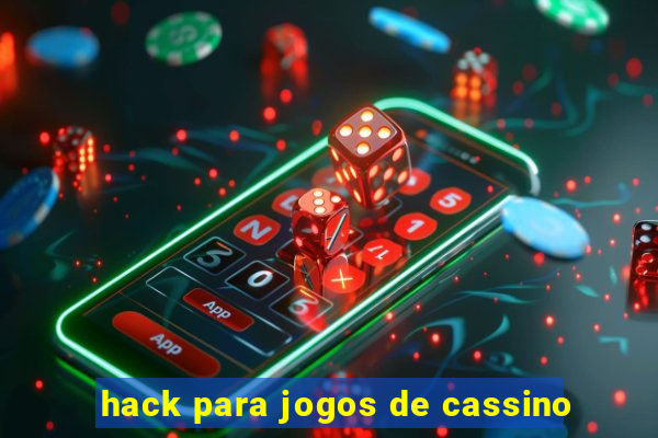 hack para jogos de cassino