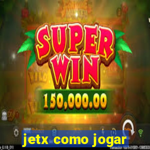 jetx como jogar