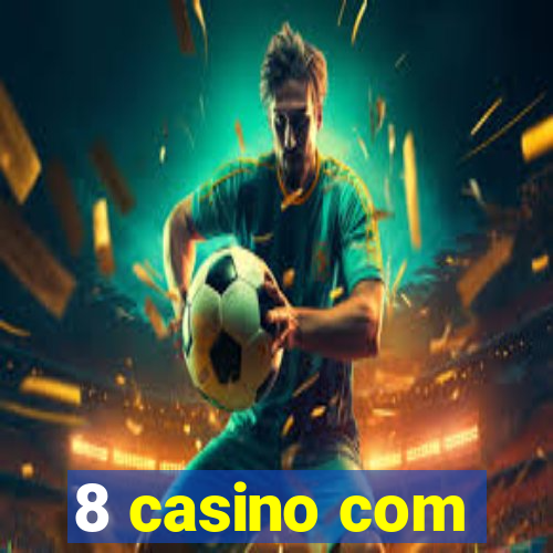 8 casino com