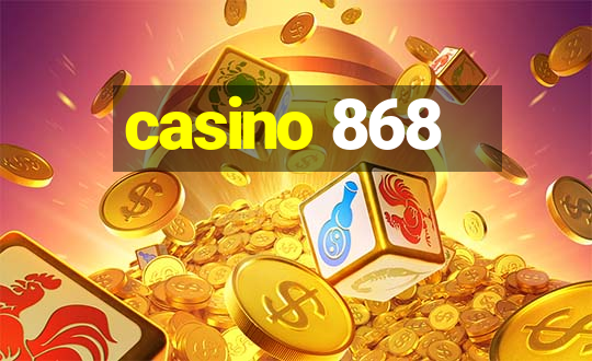 casino 868