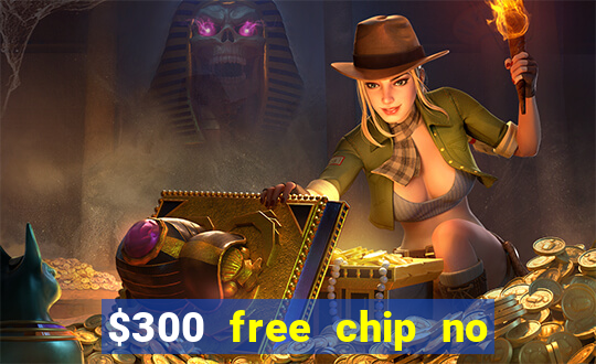 $300 free chip no deposit casino canada real money