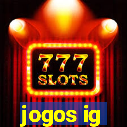 jogos ig