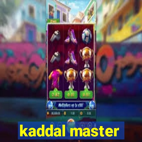 kaddal master