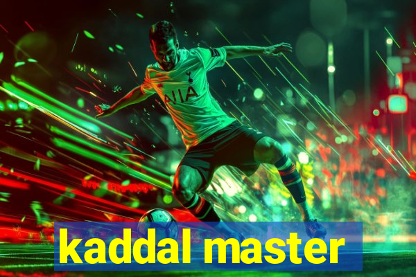 kaddal master