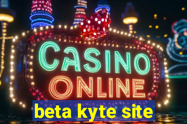 beta kyte site