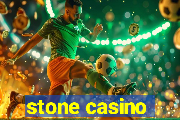 stone casino