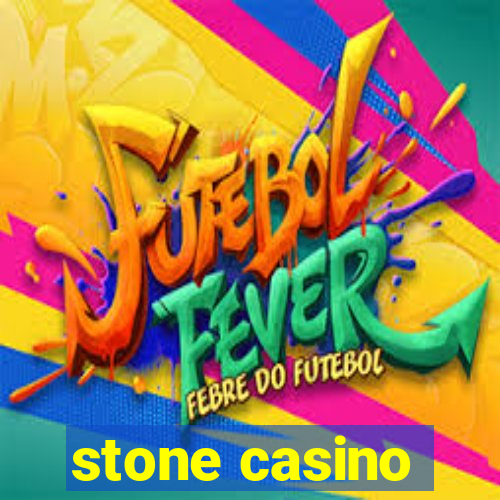 stone casino