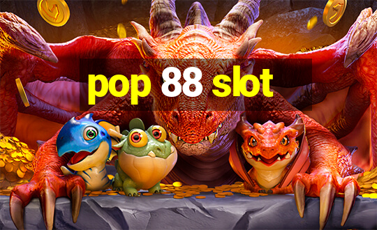 pop 88 slot