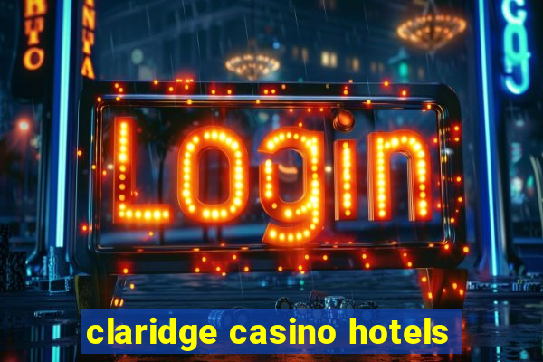 claridge casino hotels