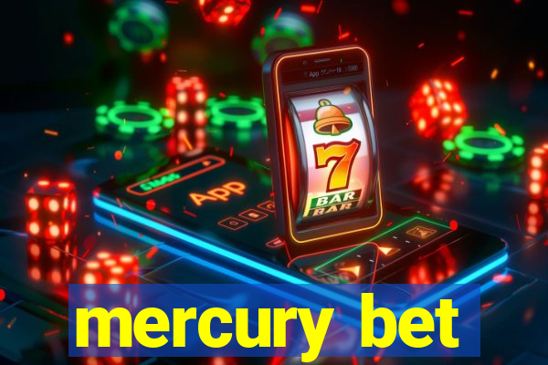 mercury bet