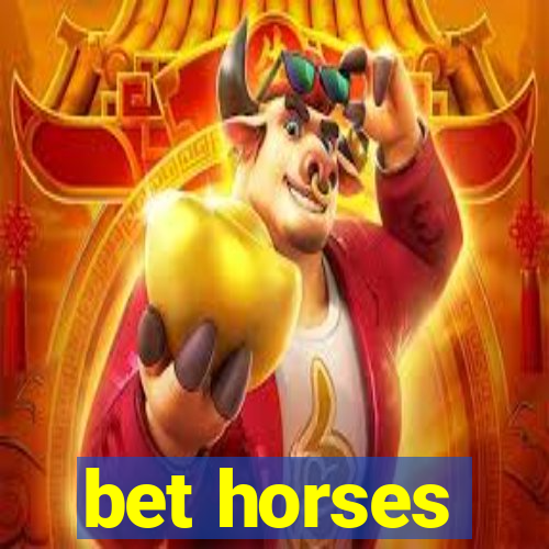 bet horses