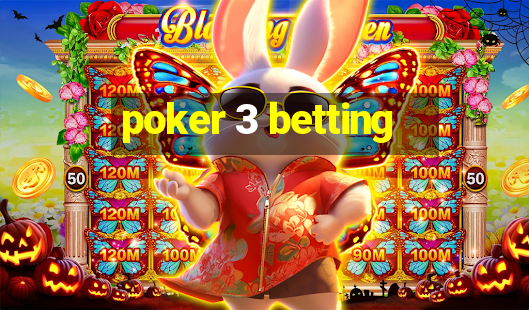 poker 3 betting