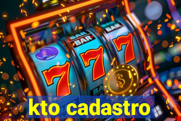 kto cadastro